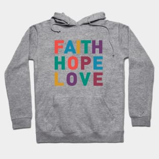 Faith Hope Love Hoodie